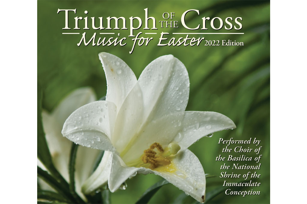 "Triumph of the Cross" Music for Easter 2022 Edition