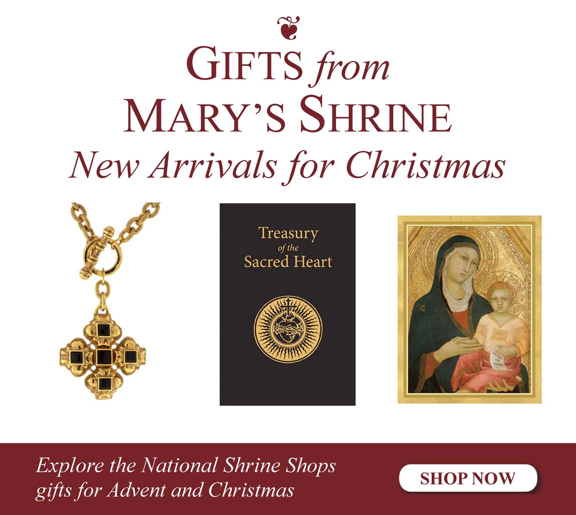 Gifts from Mary's Shrine – New Arrivals for Christmas