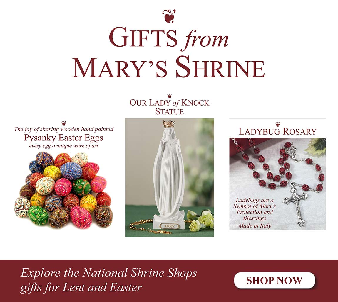 Gifts from Mary's Shrine – New Arrivals for Easter