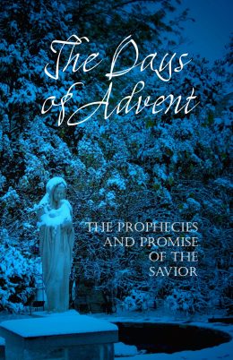 The Days of Advent: The Prophecies and Promise of the Savior