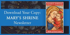 Mary's Shrine Newsletter - Fall/Winter 2025